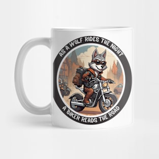 As A Wolf Rides The Night, A Biker Reads The Road - So Cute Mug